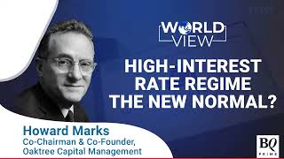 Howard Marks On Debt Investing Fed Rate Hikes  The World View  BQ Prime [upl. by Neenwahs]