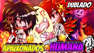 Apaixonados Por Uma HUMANA 😇DUBLADO MINI FILME Gacha Life Pt 1 [upl. by Lerad528]