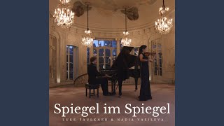 Spiegel im Spiegel Arr for Violin and Piano [upl. by Audley]