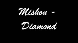 Mishon  Diamond [upl. by Villada943]