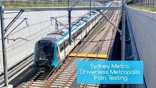 Sydney Trains Vlog 1555 Sydney Metro Driverless Metropolis Train Testing [upl. by Yeca853]