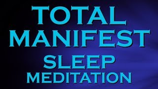 ULTIMATE MANIFEST Sleep Meditation  MANIFEST Wealth Health and Happiness [upl. by Okeim]