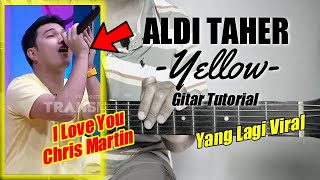 Gitar Tutorial ALDI TAHER  Yellow Cover Coldplay Mudah amp Cepat dimengerti untuk pemula [upl. by Proulx]