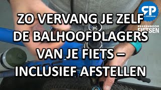 ZO VERVANG JE DE BALHOOFDLAGERS VAN JE FIETS  INCLUSIEF AFSTELLEN [upl. by Seen465]