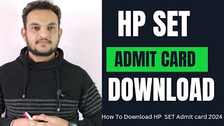 HP SET Admit card 2024  How to Download HP SET Admit card  HP SET exam date 28 April 2024 [upl. by Rafaelle]