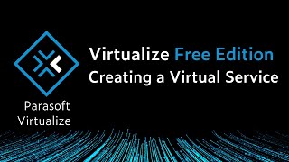 Creating a Virtual Service  Parasoft Virtualize [upl. by Lorant]