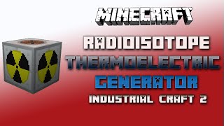 Radioisotope Thermoelectric Generator 💎 Industrial Craft 2 Tutorial 💎 English [upl. by Chladek156]