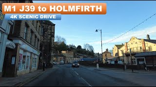 M1 J39 to Holmfirth  4K Scenic Drive  Calder Grove Scissett Denby Dale New Mill  DJI Pocket 2 [upl. by Naharba]