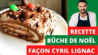 RECETTE  BUCHE DE NOEL FACON CYRIL LIGNAC Tous en cuisine [upl. by Adolpho]