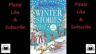 Winter stories by Enid Blyton full audiobook [upl. by Hepza]