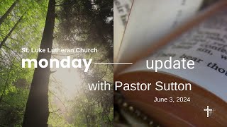 Monday Update with Pastor Sutton  June 3 2024 [upl. by Javler310]