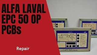 EPC 50 OP PCBs by Alfa Laval 3 Repair [upl. by Anaiek]