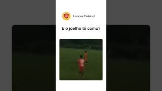 E o joelho tá como futebol [upl. by Isbel]