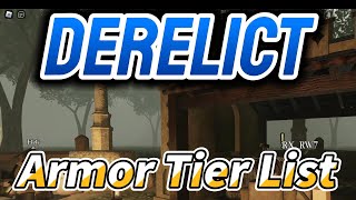 NEW Derelict Armor Tier List for July 2024 [upl. by Attebasile285]