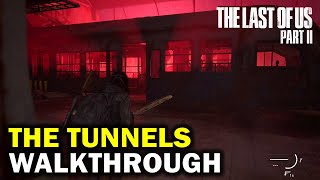 The Tunnels Complete Walkthrough  The Last of us Part 2 [upl. by Marcos]