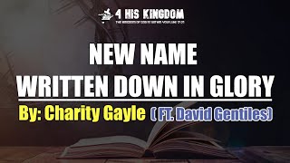 New Name Written Down In Glory  By Charity Gayle Ft David Gentiles Lyrics [upl. by Gascony]