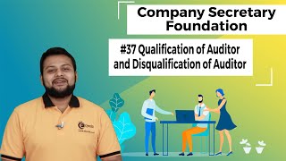 Qualification of Auditor and Disqualification of Auditor  Audit and Auditors  CS Foundation [upl. by Ponce]