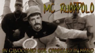 MC RUOPPOLO  In Ginocchio Col Cappello In Mano SMRB [upl. by Orabel]