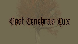 Post Tenebras Lux 2 Corinthians 416 [upl. by Denna]