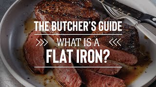 The Butchers Guide What is a Flat Iron Steak [upl. by Rainger982]