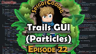 How to make a Spigot 115 plugin Ep22 Trails GUI  Particles [upl. by Annagroeg]