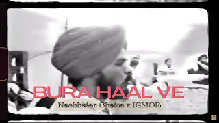 Bura Haal Ve Remix Nachhatar Chatta x IGMOR [upl. by Irol]