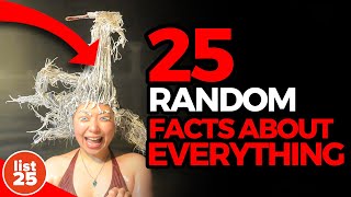 25 Random Facts About Everything [upl. by Corette622]