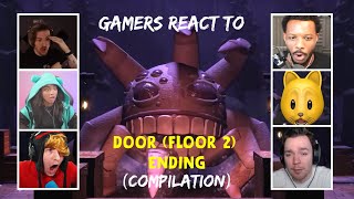 Gamers react to Door Floor 2 Ending Compilation [upl. by Rosanna]