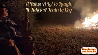 It Takes A Lot to Laugh It Takes A Train to Cry Dylan  Blues Sundays with Travis Hill [upl. by Eelnyl167]