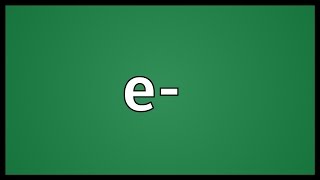 E Meaning [upl. by Yelsha]