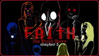 Faith  Story Explained Chapter 3 [upl. by Audsley]