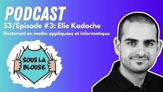 Podcast Sous la blouse S3 3 Elie Kadoche [upl. by Negah]