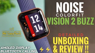 Noise ColorFit Vision 2 Buzz Smartwatch Detailed Unboxing amp Reviews ⚡⚡ [upl. by Crawford]