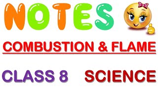 COMBUSTION AND FLAME Class 8 NOTES EXPLANATION  Ch 6 Class 8 Sci Notes  Ch6SciClass8Notes CBSE [upl. by Lehar]