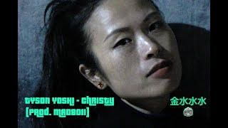 TYSON YOSHI Christy Prod MADBOII  JinShui [upl. by Benjamen]