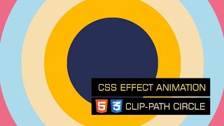 CSS Effect Animation  ClipPath Circle [upl. by Ecidnak]