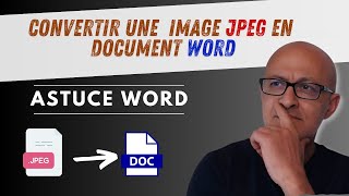 Convertir du Texte Image Sur Word  ASTUCE De JPEG A WORD [upl. by Benedikta130]