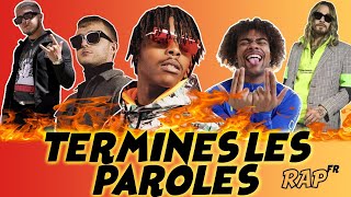 Termine les paroles RAP FR 🔥😎  20 extraits  Niveau Facile [upl. by Epp]