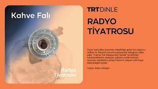 Radyo Tiyatrosu Polisiye Kahve Falı [upl. by Atlante73]