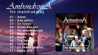 Ambondrona Album 3  Ho mandrakizay  Hira malagasy [upl. by Gambrell]