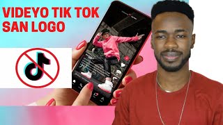 Nouvo Aplikasyon Pou telechaje VIDEYO TIK TOK San Logo koman retire logo tik tok la nan yon videyo [upl. by Eanram]