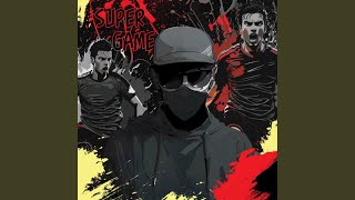 Super Game [upl. by Qahsi]