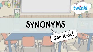 Synonyms for Kids  What are Synonyms  All About Synonyms  Twinkl USA [upl. by Blaze]