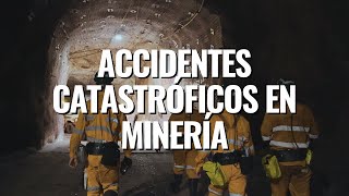 Accidentes Catrastóficos en Minería [upl. by Gena]