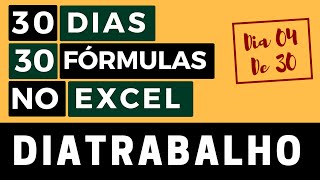 30 Dias 30 Fórmulas no Excel  Função DIATRABALHO  Dia 04 de 30 [upl. by Nathanoj391]