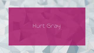 Kurt Gray  appearance [upl. by Anuhsal594]