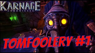 Karnage Chronicles VR Tomfoolery 1 [upl. by Vail]