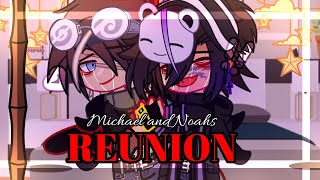 Michael And Noahs REUNION  Remake GCMM Michael x Noah  Noachael Afton family Gacha FNaF [upl. by Neddra]