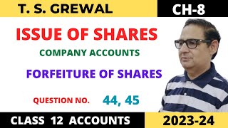 ISSUE OF SHARES COMPANY ACCOUNTS TSGrewal Ch 8 Que No44  45FORFEITURE OF SHARES CLASS 12 [upl. by Acinnad]