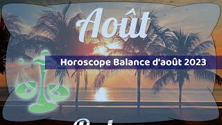 Horoscope Balance daoût 2023 [upl. by Lacim]